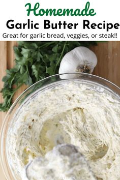 homemade garlic butter recipe in a glass bowl