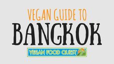 the vegan guide to saigon is shown in black and orange lettering on a gray background