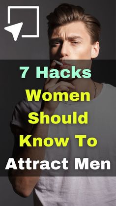 7 Hacks Women Should Know To Attract Men Facts About Guys, Men Tips, Celebrate Good Times, Best Style, Cute Clothes, Old Fashion