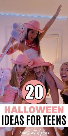 girls in pink hats with the words 20 halloween ideas for teens