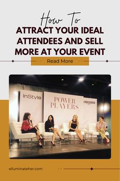 three women sitting on chairs with the words how to attract your ideal attendees and sell more at