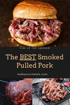 the best smoked pulled pork recipe is in this post - it - yourself photo contest