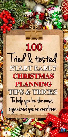 a sign that says, 100 tried & tested start early christmas planning tips and tricks to help you be the most organized if you've ever been