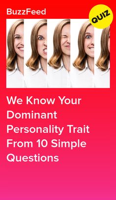 a woman's face with the words, we know your dominant personality is from 10 simple