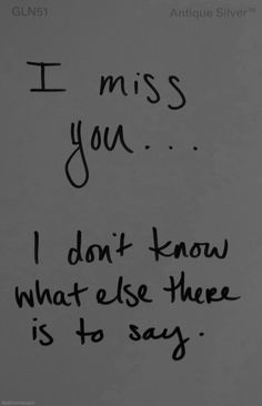 a handwritten note with the words i miss you and someone else is to say