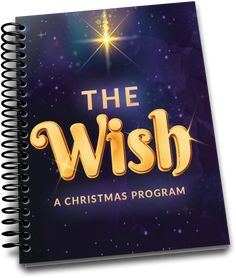 a spiral notebook with the words,'the wish christmas program'written on it