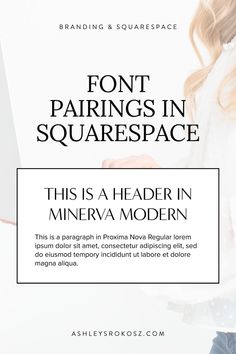 a woman in white shirt and jeans with text that reads font pairings in squarespace