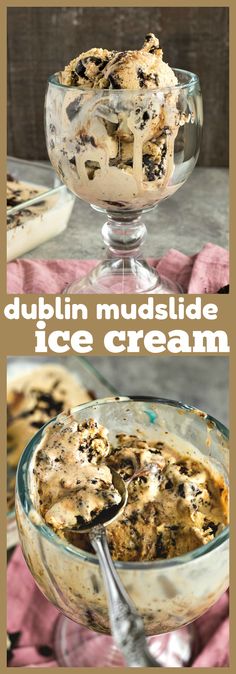 an ice cream dessert in a glass dish with the words, dublin mudside ice cream