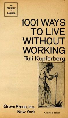 an old book with the title'100 ways to live without working '