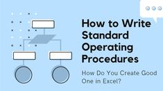 a blue background with white text that says how to write standard operating procedure? and an image of a diagram