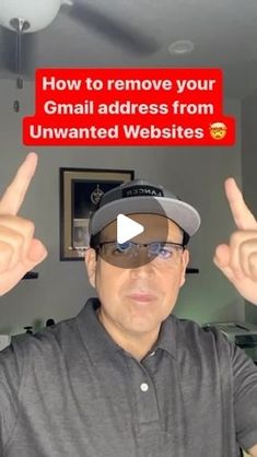 a man in grey shirt and hat holding up two fingers with the words how to remove your email address from unwanted website