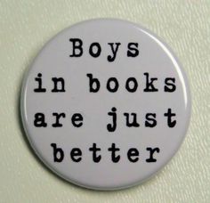 a pink button that says boys in books are just better