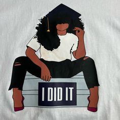 Celebrate Graduation With This "I Did It" T-Shirt. Features A Multicultural Young Woman In A Trendy Outfit Topped Off With A Navy Blue Graduation Cap. Fun Gift For College, High School, Graduate School, Nursing School And Other Accomplishments. New, No Attached Tags. Note: Shirts Run Small. Please Check Measurements And Expect To Order About 2 Sizes Higher Than Your Normal T-Shirt Size. If You Wear A Typical Extra Small/Small In U.S. Sizing, Then Order Medium (24-1/2in Length; 17.5in Armpit-To-A Black T-shirt With Custom Print For Graduation, Custom Print Black T-shirt For Graduation, Black T-shirt With Graphic Print For Graduation, Black Graphic Print T-shirt For Graduation, White Text Print Top For Graduation, Graphic Tee Tops With Graphic Print For Graduation, White Casual Tops For Graduation, Graphic Tee For Graduation, Navy Blue Graduation Cap