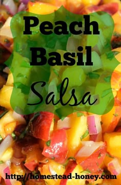 the words peach basil salsa are in front of a pile of sliced fruit and vegetables