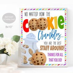 Cookie Thank You Sign, Appreciation Week Teacher Staff Nurse, No Matter How the Cookie Crumbles You&#39;re the Best Around, INSTANT DOWNLOAD Teacher Happies, Sunshine Cart, Staff Ideas, Team Appreciation, Caregiver Gifts, Sunshine Committee, Staff Morale, Thank You Sign