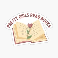 a book with a rose on it and the words pretty girls read books