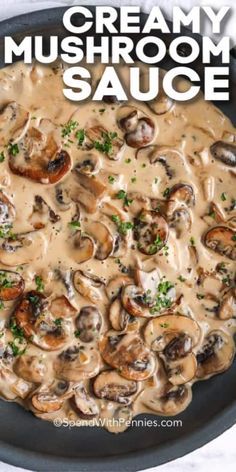 creamy mushroom sauce in a skillet with parsley on top and the title above it