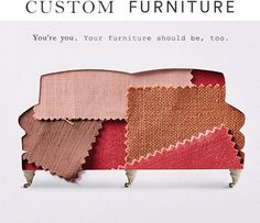 a couch with different colored fabrics on it and the words, custom furniture you're your furniture should be too