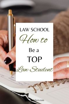 a woman's hand writing on top of a notebook with the words law school how to be a top law student