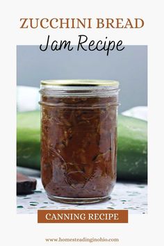 zucchini bread jam recipe in a jar with the title overlaying it