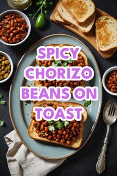 A photo of a  Spicy Chorizo Beans on Toast which is a type of Beans on toast ideas Chorizo Beans