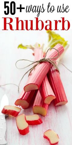 rhubarb cut into pieces with the title overlay reading 50 + ways to use rhubarb