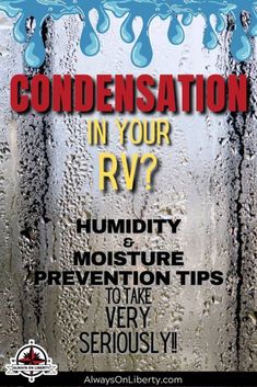 condensation in your rv? humidity and moisture tips to take very seriously