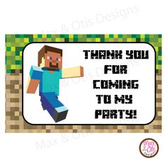 a minecraft party sign that says thank you for coming to my party