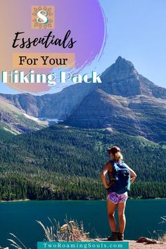 a woman standing on top of a mountain with the text essentials for your hiking pack