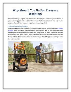 a man is using a pressure washer on a deck with the words why should you go for pressure washing?