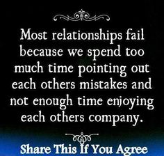 an image of a quote on the side of a sign that says, most relationships fail because we spend to much time pointing out each other