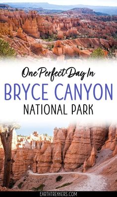 the words, one perfect day in bryce canyon national park on top of an image