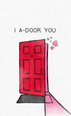 a red door with the words i - dor you on it and hearts coming out