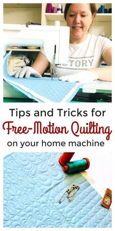 a woman sitting at a sewing machine with the title tips and tricks for free motion quilting on your home machine