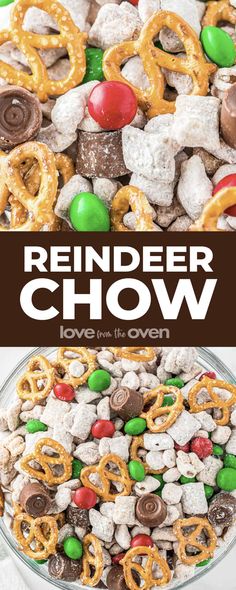 a bowl filled with candy and pretzels next to the words reindeer chow love from the oven