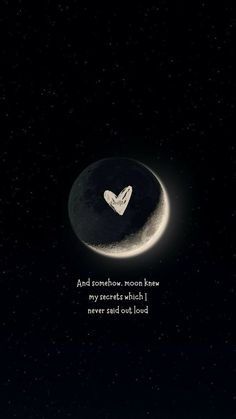 the moon has a heart on it and some words are written in front of it