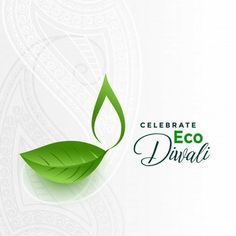 a green leaf with the words celebrate eco diwali