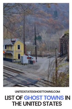 an image of a ghost town in the united states with text that reads, list of ghost towns in the united states