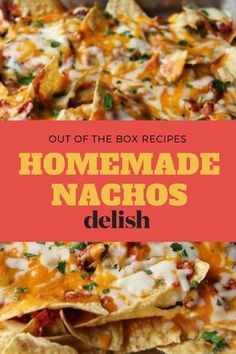 homemade nachos with cheese and sauce on top, in a pan text overlay reads out of the box recipes homemade nachos delish