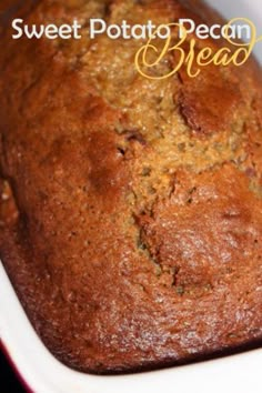 a loaf of sweet potato pecan bread in a white bowl