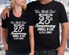 a man and woman wearing t - shirts that say we still do and always will