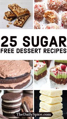 25 sugar free dessert recipes that are delicious and easy to make with only three ingredients