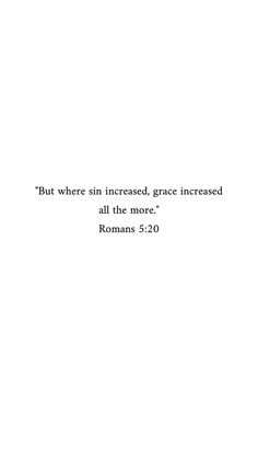 a white background with the words but where sin impressed, grace threatened all the moves