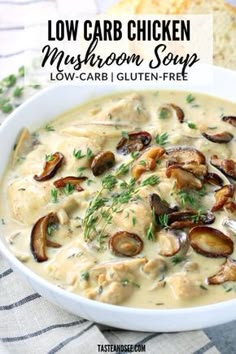 a bowl of low carb chicken mushroom soup with bread in the background and text overlay