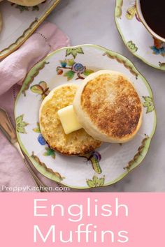 english muffins on a plate with butter and syrup in the background text reads, english muffins