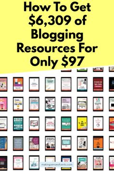 a poster with the words how to get $ 6, 300 of blogging resources for only