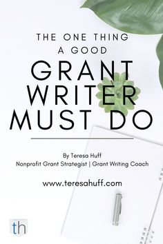 the one thing a good grant writer must do