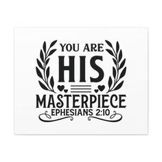 you are his masterpiece ephesians sticker on a white background with black lettering