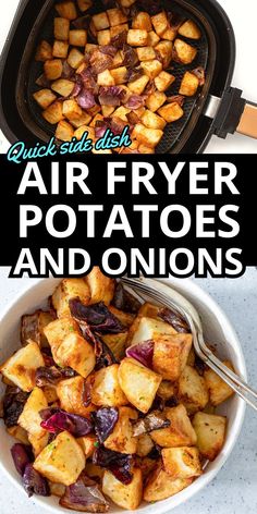 air fryer potatoes and onions in a white bowl with text overlay that reads quick & healthy air fryer potatoes and onions