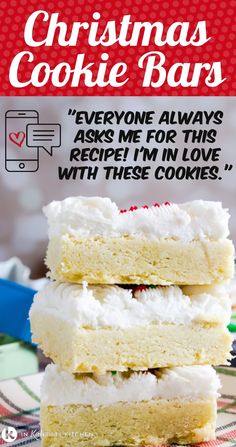 christmas cookie bars are stacked on top of each other with the words, everyone always asks me for this recipe i'm in love with these cookies